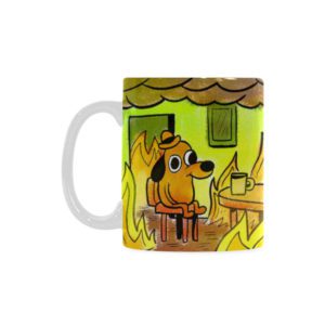 This is Fine Mug, Meme Mug